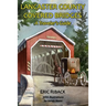 Lancaster County Covered Bridges: A Traveler's Guide