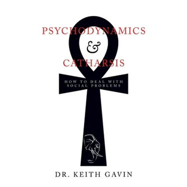 Psychodynamics & Catharsis: How to Deal with Social Problems