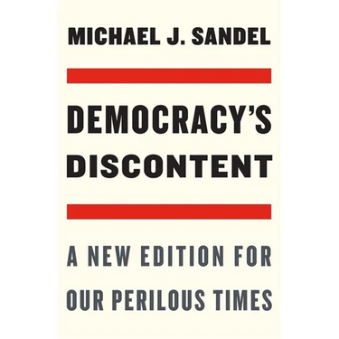 Democracy's Discontent: A New Edition for Our Perilous Times