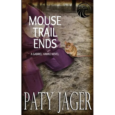 Mouse Trail Ends: Gabriel Hawke Novel
