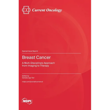 Breast Cancer: A Multi-Disciplinary Approach from Imaging to Therapy