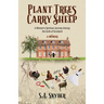 Plant Trees, Carry Sheep: A Woman's Spiritual Journey Among the Sufis of Scotland: A Memoir