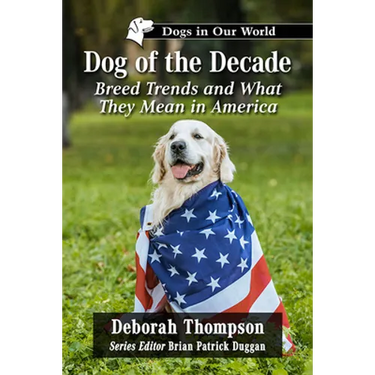 Dog of the Decade: Breed Trends and What They Mean in America
