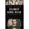 The First Celebrity Serial Killer in Southwest Ohio: Confessions of the Strangler Alfred Knapp