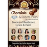 Chocolate and Diamonds for A Woman's Soul