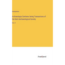 Archaeologia Cantiana: being Transactions of the Kent Aechaeological Society: Vol. II