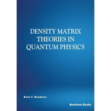 Density Matrix Theories in Quantum Physics