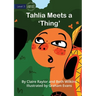 Tahlia Meets a 'Thing'