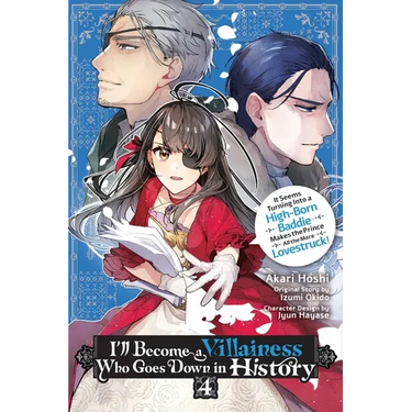 I'll Become a Villainess Who Goes Down in History, Vol. 4: Volume 4