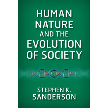 Human Nature and the Evolution of Society