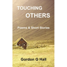 Touching Others: Poems and Short Stories