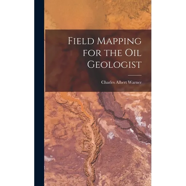 Field Mapping for the Oil Geologist