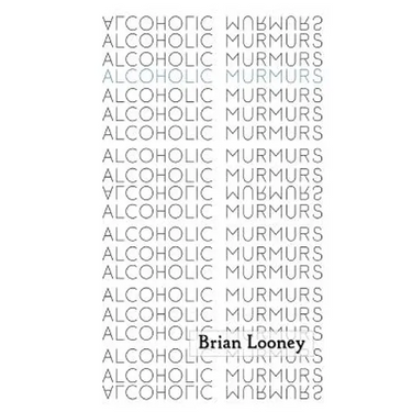 Alcoholic Murmurs
