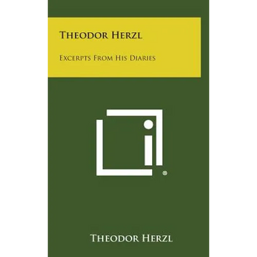 Theodor Herzl: Excerpts from His Diaries