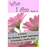 Who I Am Book 3: a Workbook for Growing in Self-Awareness (& Developing a Healthy Mind)
