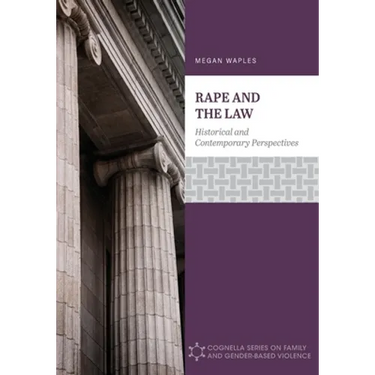Rape and the Law: Historical and Contemporary Perspectives