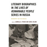 Literary Biographies in the Lives of Remarkable People Series in Russia: Biography for the Masses
