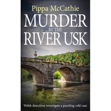 Murder by the River Usk: Welsh detectives investigate a puzzling cold case