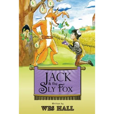 Jack and the Sly Fox: A Tale About Discovering Your Treasures Within