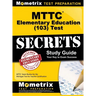 MTTC Elementary Education (103) Test Secrets Study Guide: MTTC Exam Review for the Michigan Test for Teacher Certification