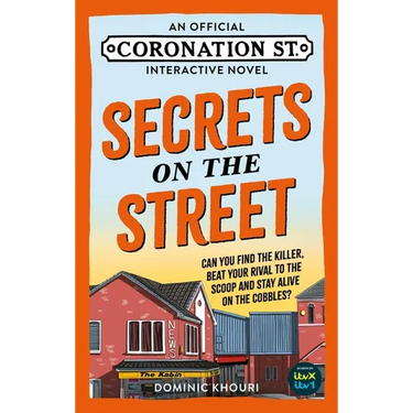 Secrets on the Street: An Official Coronation Street Interactive Novel
