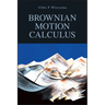Brownian Motion Calculus
