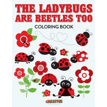 The Ladybugs Are Beetles Too Coloring Book
