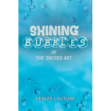 Shining Bubbles of The Sacred Art