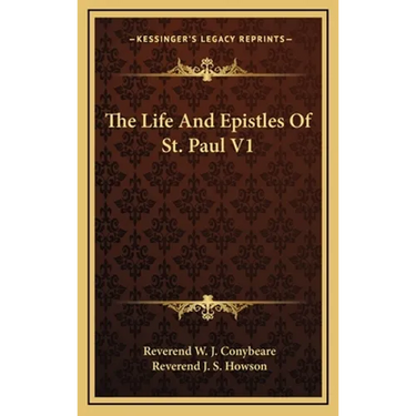 The Life And Epistles Of St. Paul V1