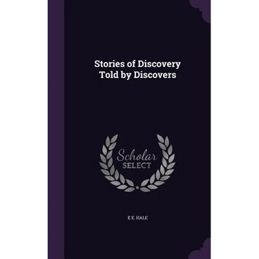 Stories of Discovery Told by Discovers