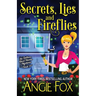 Secrets, Lies and Fireflies