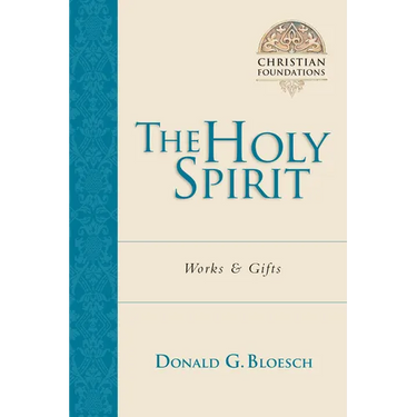 The Holy Spirit: Works Gifts