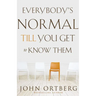 Everybody's Normal Till You Get to Know Them: How Community Pays Tremendous Dividends in Happiness, Health, Support, and Growth