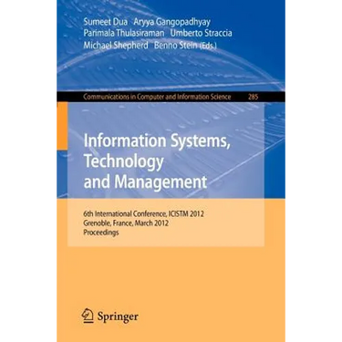 Information Systems, Technology and Management: 6th International Conference, Icistm 2012, Grenoble, France, March 28-30. Proceedings