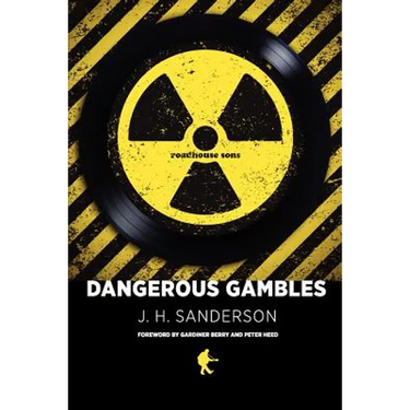 Dangerous Gambles