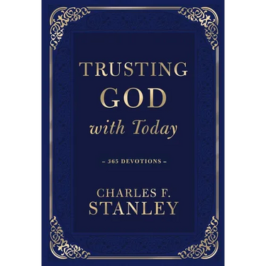 Trusting God with Today: A Daily Devotional for Building Confident Faith and Lasting Joy (365 Devotions - Inspiration for Every Day of the Year)