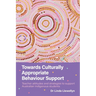 Towards Culturally Appropriate Behaviour Support: Teacher attitudes and strategies to support Australian Indigenous students