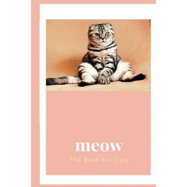 meow: The book for cats