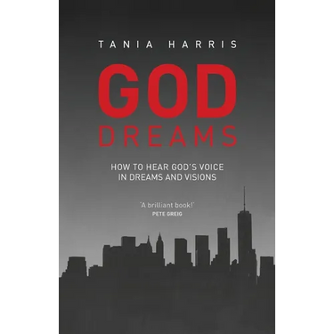 God Dreams: How to Hear God's Voice in Dreams and Visions