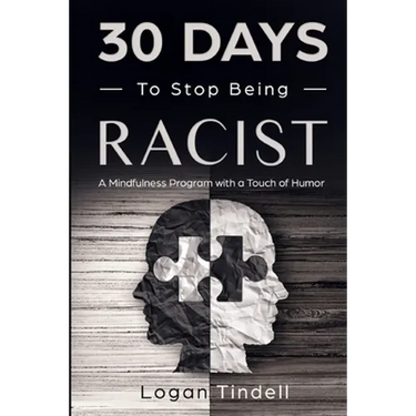 30 Days to Stop Being Racist: A Mindfulness Program with a Touch of Humor