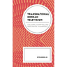 Transnational Korean Television: Cultural Storytelling and Digital Audiences