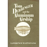 Tom Derringer and the Aluminum Airship