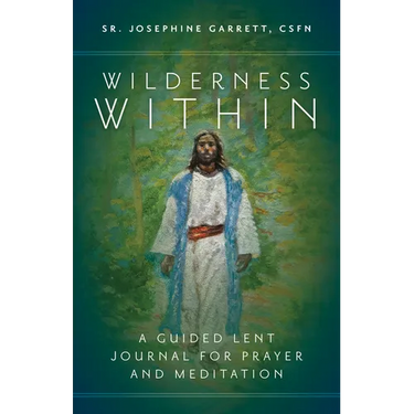 Wilderness Within: A Guided Lent Journal for Prayer and Meditation