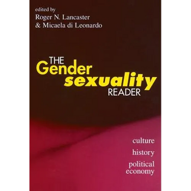 The Gender/Sexuality Reader: Culture, History, Political Economy
