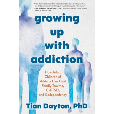 Growing Up with Addiction: How Adult Children of Addicts Can Heal Family Trauma, C-Ptsd, and Codependency