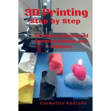 3D Printing Step by Step