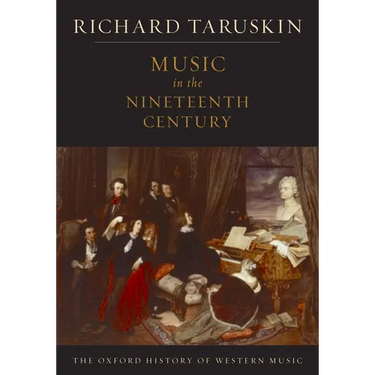 Music in the Nineteenth Century: The Oxford History of Western Music