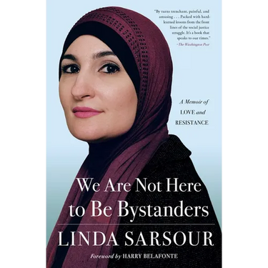 We Are Not Here to Be Bystanders: A Memoir of Love and Resistance