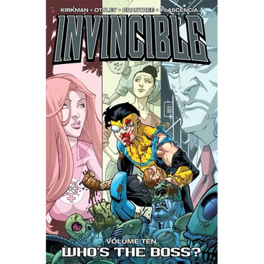 Invincible Volume 10: Whos the Boss?