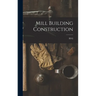 Mill Building Construction